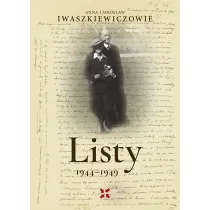 Listy 1944-1949. Anna i Jaros�aw Iwaszkiewiczowie