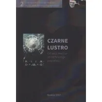 Czarne lustro. Od wizji medi�w do technologii przysz�o�ci