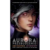 Przebudzenie. Aurora. Tom 1