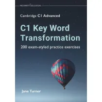 C1 Key Word Transformation. 200 exam-styled practice exercises