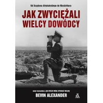Jak zwyci�ali wielcy dow�dcy