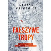 Fa�szywe tropy. Seria kryminalna z komisarz Olg� Balick�. Tom 2