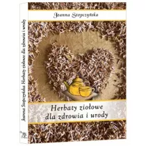 Herbaty zioowe dla zdrowia i urody