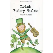 Irish Fairy Tales. Wordsworth Children's Classics wer. angielska