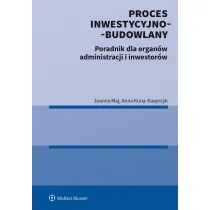 Proces inwestycyjno-budowlany. Poradnik