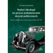 Wp�yw ideologii na proces podejmowania decyzji..