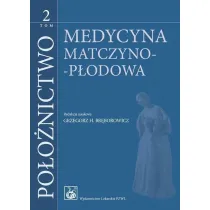 Po�o�nictwo T.2 Medycyna matczyno-p�odowa
