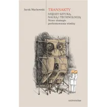 Transakty. Mi�dzy sztuk�, nauk� i technologi�.