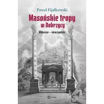 Masoskie tropy w Dobrzycy Widoczne - nieoczywiste