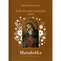 Matule�ka. Vademecum maryjne. Jesie�. Tom 4