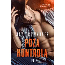 Poza kontrol. Bracia Warner. Tom 3