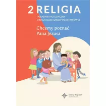 Poradnik metodyczny SP 2 Chcemy pozna Pana Jezusa