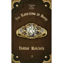 �w. Katarzyna ze Sieny. Doktor Ko�cio�a