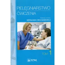 Piel�gniarstwo. �wiczenia. Podr�cznik dla student�w medycznych. Tom 1