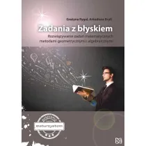 Zadania z b�yskiem Rozwi�zywanie zada� matemet. metodami geometr. i algebra./Nowik/br/