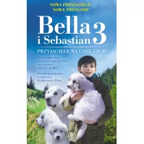 Przyjaciele na cae ycie bella i sebastian Tom 3