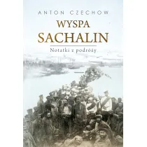 Wyspa Sachalin. Notatki z podr�y