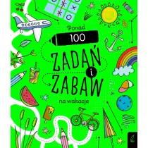 Ponad 100 zada i zabaw na wakacje