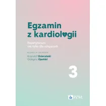 Egzamin z kardiologii. Repetytorium nie tylko dla zdaj�cych. Tom 3
