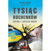 Tysi�c bochenk�w. Zapiski z zaplecza wojny