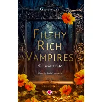 Na wieczno. Filthy Rich Vampires. Tom 4