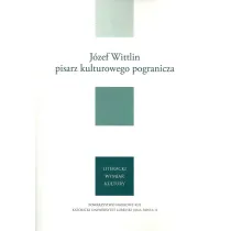 J�zef Wittlin pisarz kulturowego pogranicza