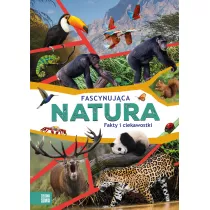 Fascynujca natura. Fakty i ciekawostki