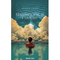 Reminiscencje i duchy