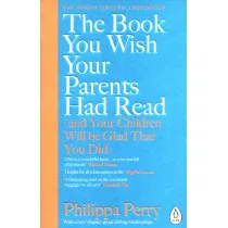 The Book You Wish Your Parents Had Read (and Your Children Will Be Glad That You Did) wer. angielska