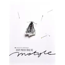 Kiedy poecie �ni� si� motyle