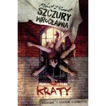 Kraty. Szczury Wroc�awia. Tom 2