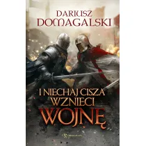 I niechaj cisza wznieci wojn�