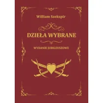 William Szekspir. Dzie�a wybraner (wydanie jubileuszowe)