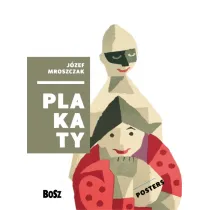 J�zef Mroszczak. Plakaty