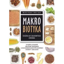 Makrobiotyka cieka do cakowitego zdrowia