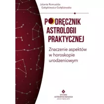Podrcznik astrologii praktycznej. Znaczenie aspektw w horoskopie urodzeniowym