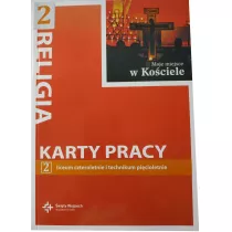 Moje miejsce w Kociele. Karty pracy dla klasy 2 liceum czteroletniego i technikum picioletniego