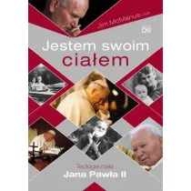 Jestem swoim cia�em. Teologia cia�a Jana Paw�a II
