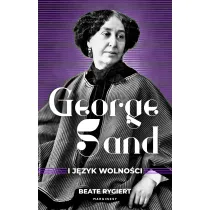 George Sand i j�zyk wolno�ci
