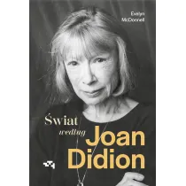 �wiat wed�ug Joan Didion