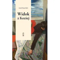 Widok z Koziej. Felietony teatralne