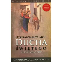 Uzdrawiaj�ca moc ducha �wi�tego