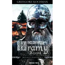 Bramy Kijowa. Trylogia piastowska. Tom 2
