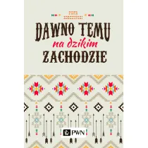 Dawno temu na Dzikim Zachodzie