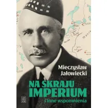 Na skraju Imperium i inne wspomnienia