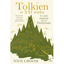 Tolkien w XXI wieku. Co dzi� znaczy dla nas �r�dziemie