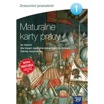 Zrozumie� przesz�o�� 1. Maturalne karty pracy do historii dla liceum og�lnokszta�c�cego i technikum. Zakres rozszerzony