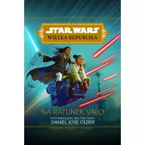 Na ratunek Valo. Wielka Republika. Star Wars. Tom 5