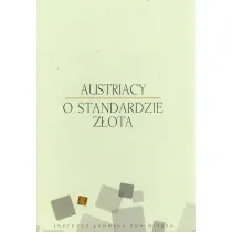 Austriacy o standardzie z�ota