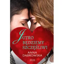 Jutro b�dziemy szcz�liwi